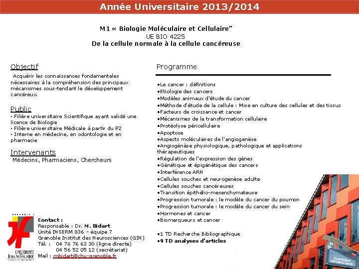 Année Universitaire 2013/2014 M 1 « Biologie Moléculaire et Cellulaire" UE BIO 4225 De