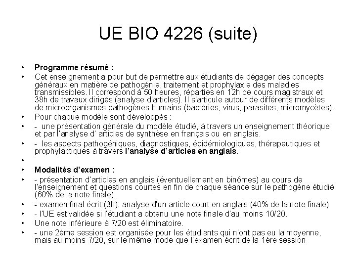 UE BIO 4226 (suite) • • • Programme résumé : Cet enseignement a pour