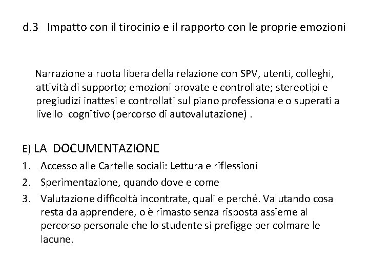 d. 3 Impatto con il tirocinio e il rapporto con le proprie emozioni Narrazione