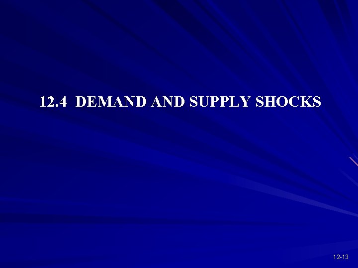12. 4 DEMAND SUPPLY SHOCKS 12 -13 