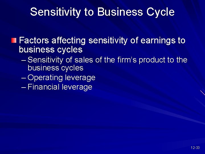 Sensitivity to Business Cycle Factors affecting sensitivity of earnings to business cycles – Sensitivity