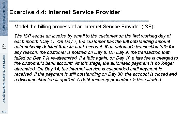 3 5 Exercise 4. 4: Internet Service Provider Model the billing process of an