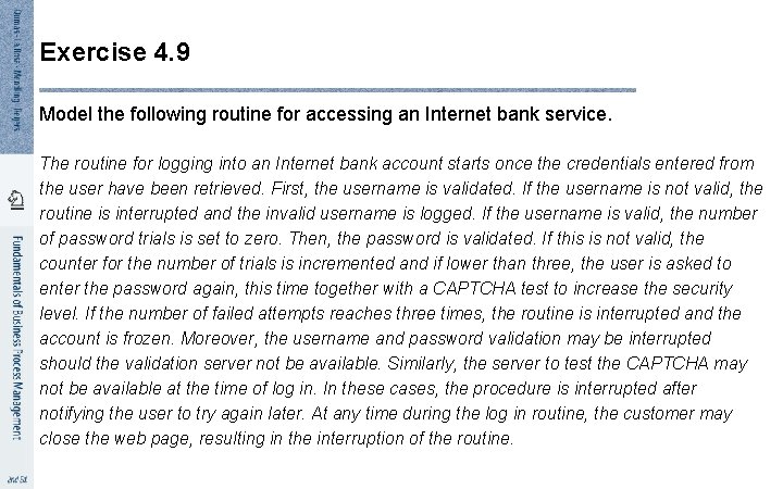 Exercise 4. 9 Model the following routine for accessing an Internet bank service. The