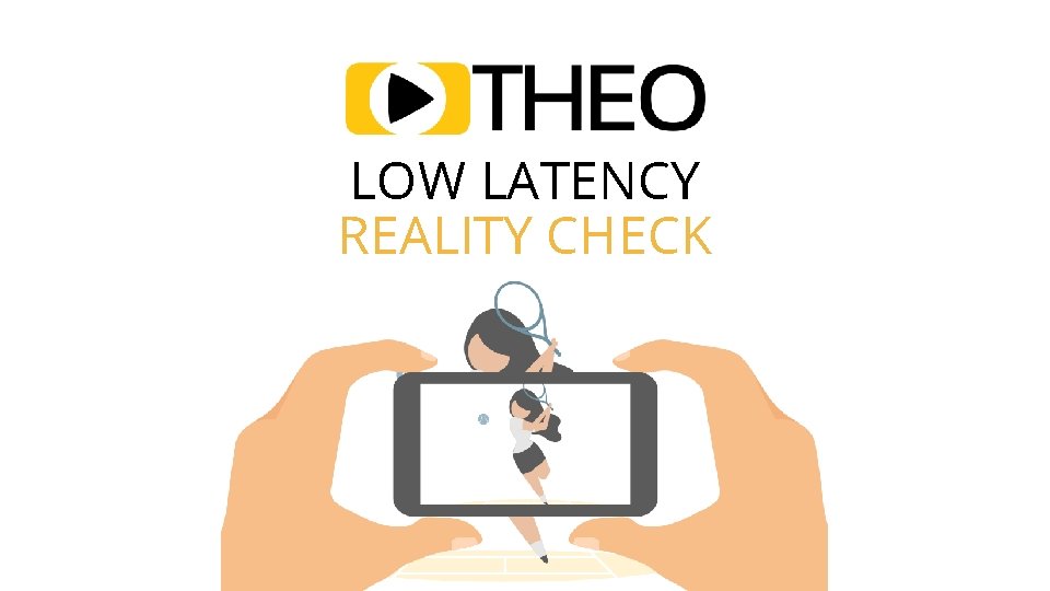 LOW LATENCY REALITY CHECK 