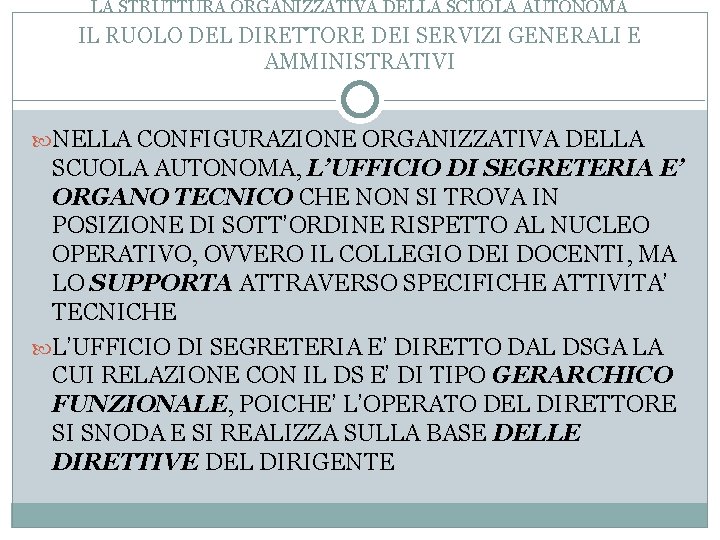 LA STRUTTURA ORGANIZZATIVA DELLA SCUOLA AUTONOMA IL RUOLO DEL DIRETTORE DEI SERVIZI GENERALI E