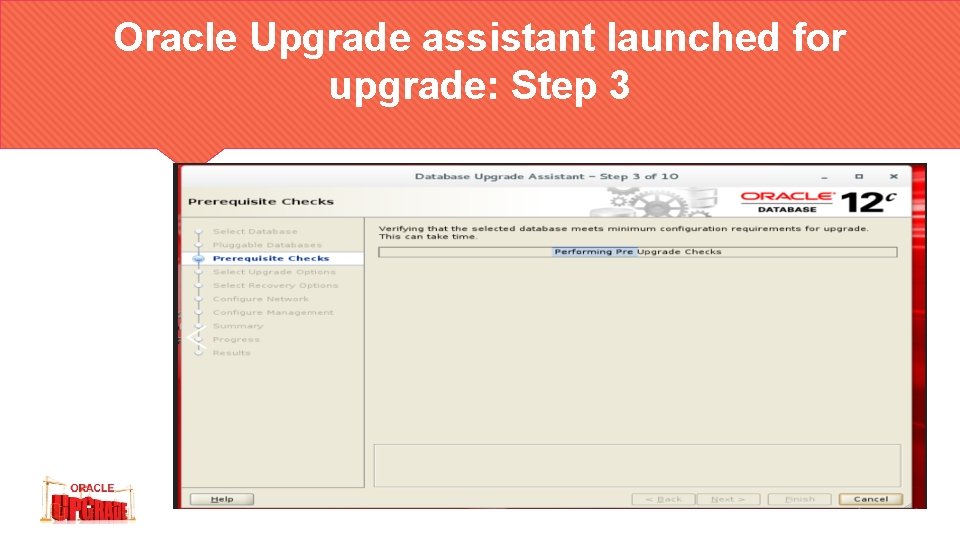 Oracle Upgrade assistant launched for upgrade: Step 3 