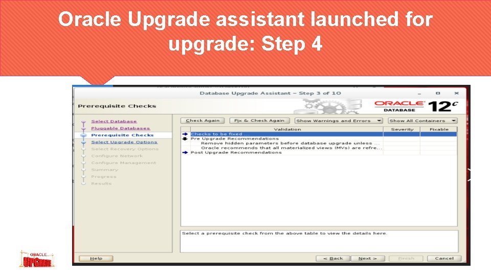 Oracle Upgrade assistant launched for upgrade: Step 4 