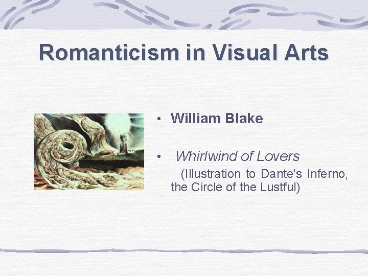 Romanticism in Visual Arts • William Blake • Whirlwind of Lovers (Illustration to Dante’s
