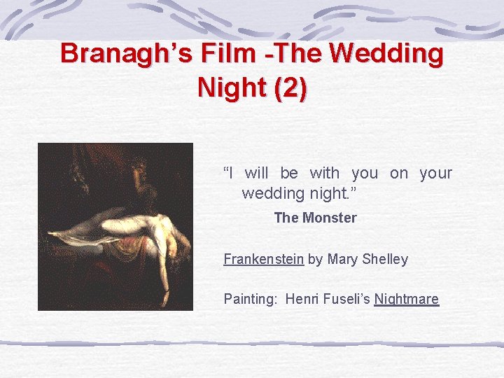 Branagh’s Film -The Wedding Night (2) “I will be with you on your wedding