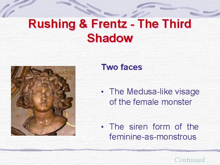 Rushing & Frentz - The Third Shadow Two faces • The Medusa-like visage of
