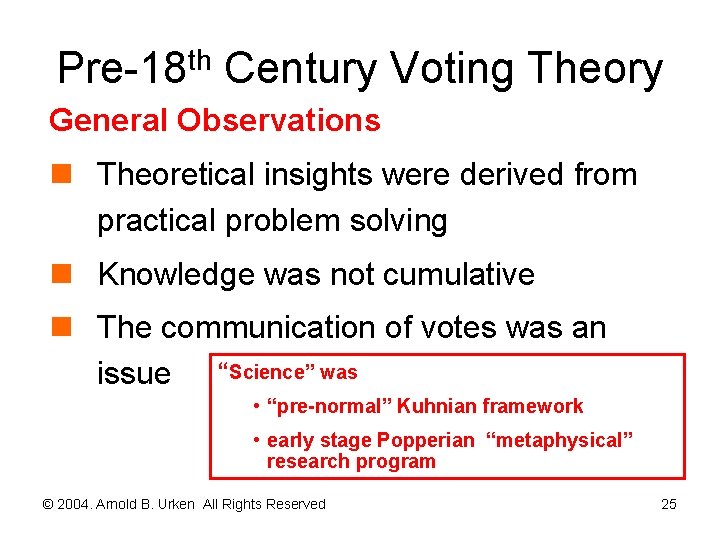 Pre-18 th Century Voting Theory General Observations n Theoretical insights were derived from practical Pre-18 th Century Voting Theory General Observations n Theoretical insights were derived from practical