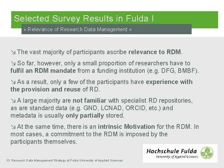 Selected Survey Results in Fulda I » Relevance of Research Data Management « ↘ Selected Survey Results in Fulda I » Relevance of Research Data Management « ↘