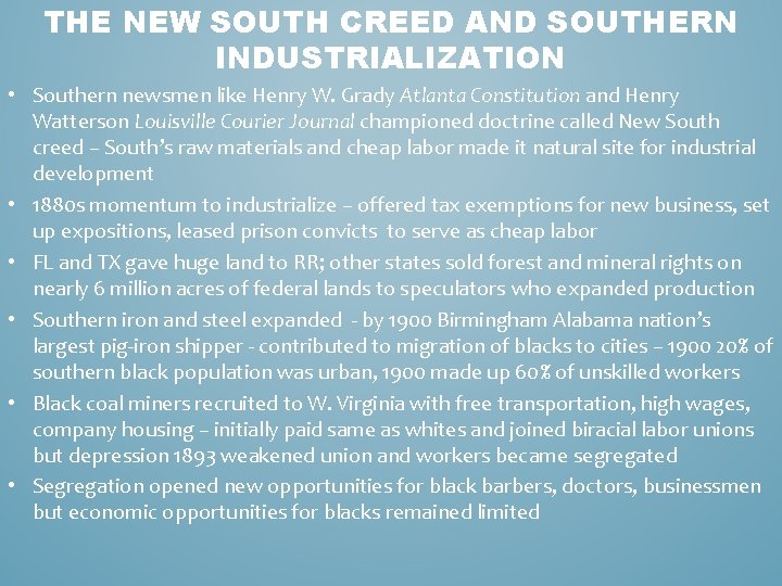 THE NEW SOUTH CREED AND SOUTHERN INDUSTRIALIZATION • Southern newsmen like Henry W. Grady