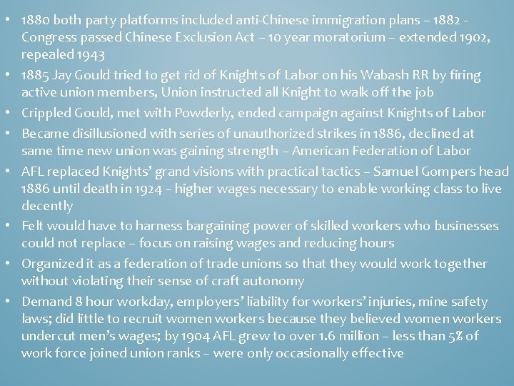  • 1880 both party platforms included anti-Chinese immigration plans – 1882 Congress passed