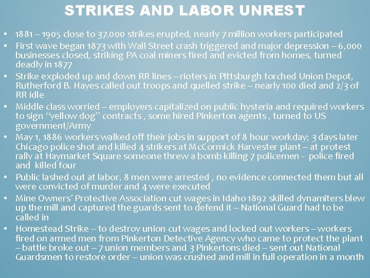 STRIKES AND LABOR UNREST • 1881 – 1905 close to 37, 000 strikes erupted,