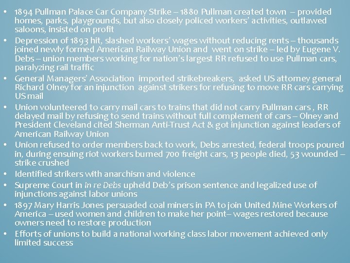  • 1894 Pullman Palace Car Company Strike – 1880 Pullman created town –