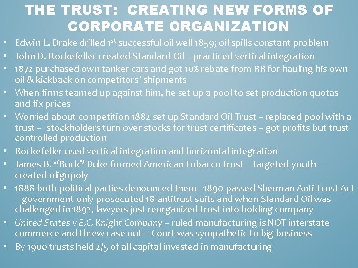 THE TRUST: CREATING NEW FORMS OF CORPORATE ORGANIZATION • Edwin L. Drake drilled 1