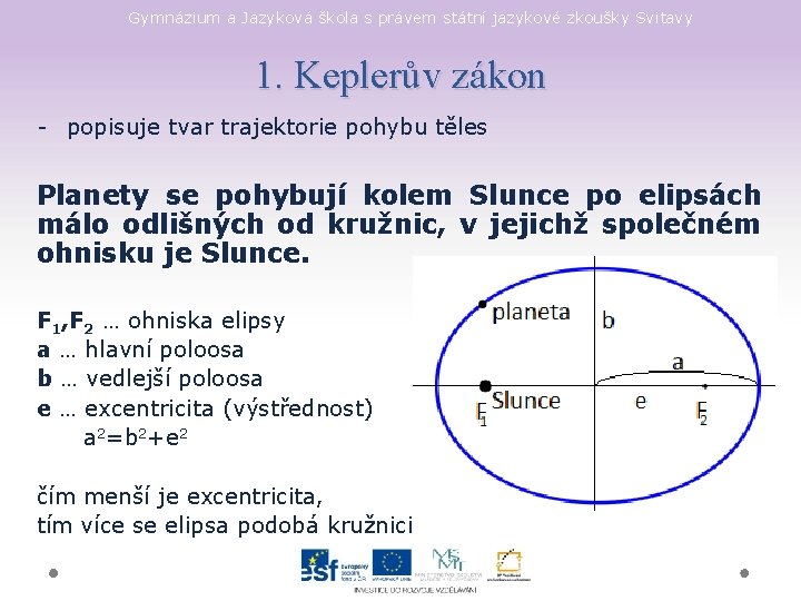 Gymnázium a Jazyková škola s právem státní jazykové zkoušky Svitavy 1. Keplerův zákon -