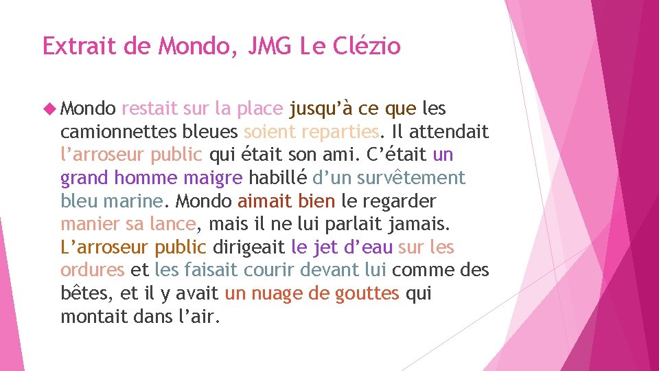 Extrait de Mondo, JMG Le Clézio Mondo restait sur la place jusqu’à ce que