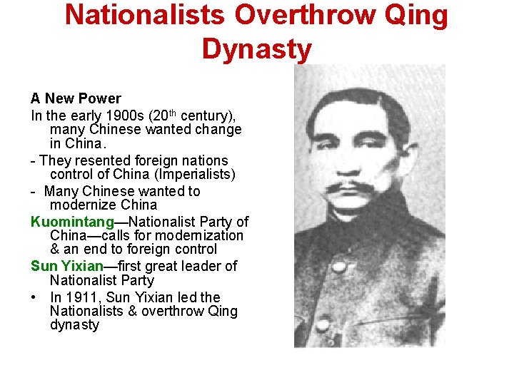 Nationalists Overthrow Qing Dynasty A New Power In the early 1900 s (20 th