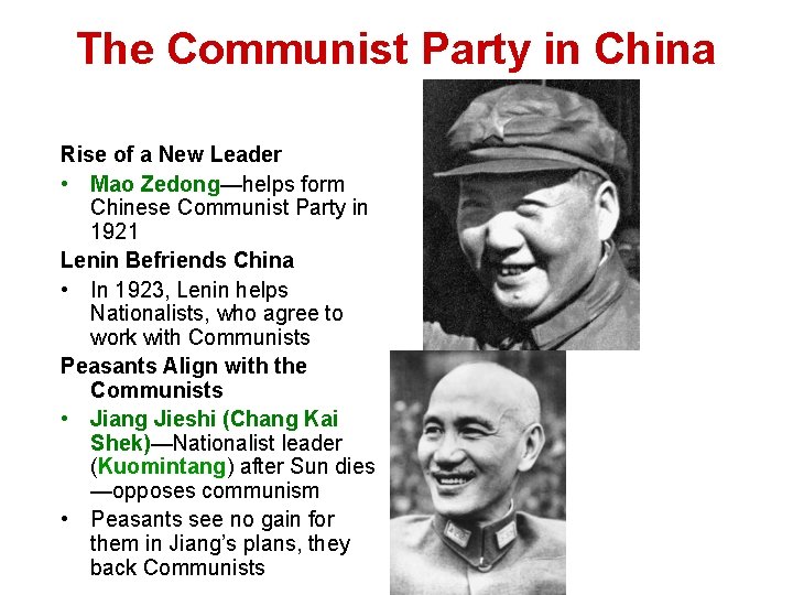 The Communist Party in China Rise of a New Leader • Mao Zedong—helps form