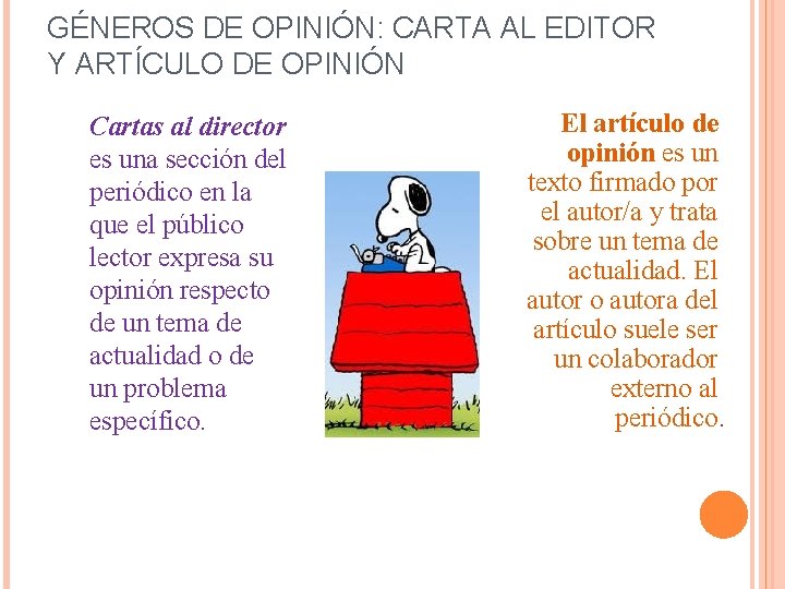 GÉNEROS DE OPINIÓN: CARTA AL EDITOR Y ARTÍCULO DE OPINIÓN Cartas al director es