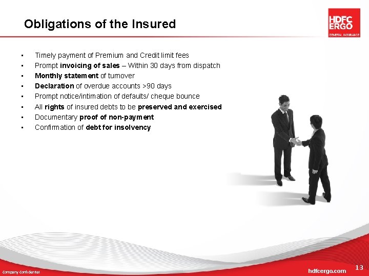 Obligations of the Insured • • Timely payment of Premium and Credit limit fees