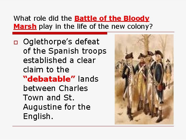 What role did the Battle of the Bloody Marsh play in the life of