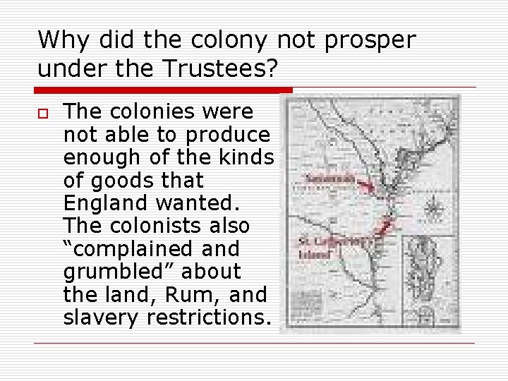 Why did the colony not prosper under the Trustees? o The colonies were not
