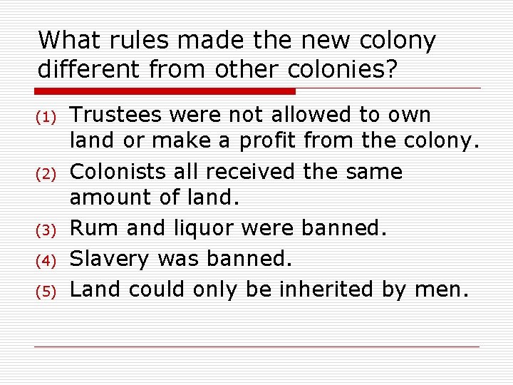 What rules made the new colony different from other colonies? (1) (2) (3) (4)