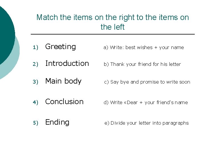 Match the items on the right to the items on the left 1) Greeting