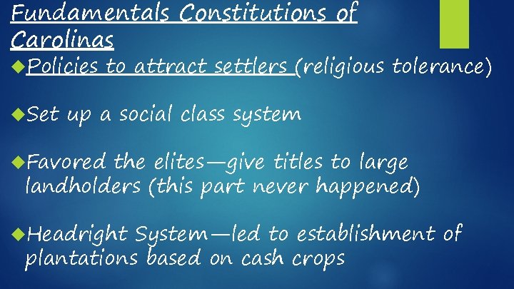 Fundamentals Constitutions of Carolinas Policies Set to attract settlers (religious tolerance) up a social