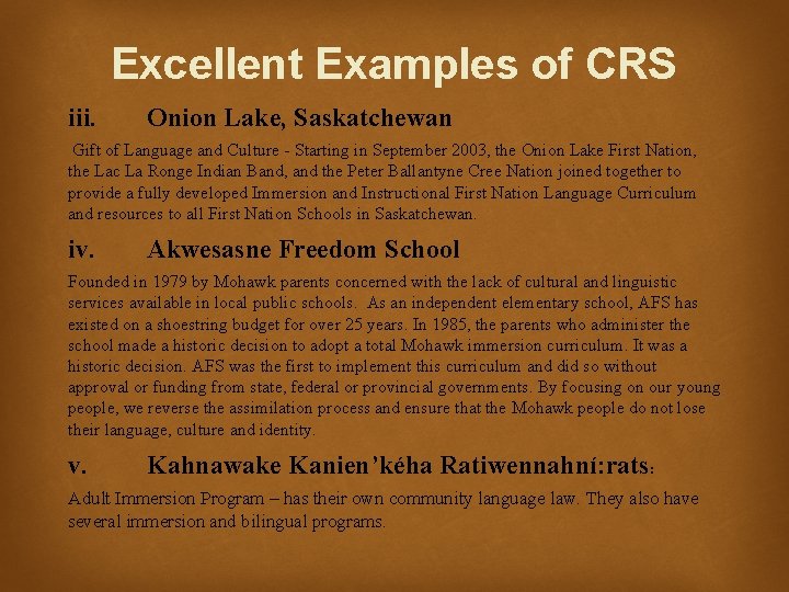 Excellent Examples of CRS iii. Onion Lake, Saskatchewan Gift of Language and Culture -