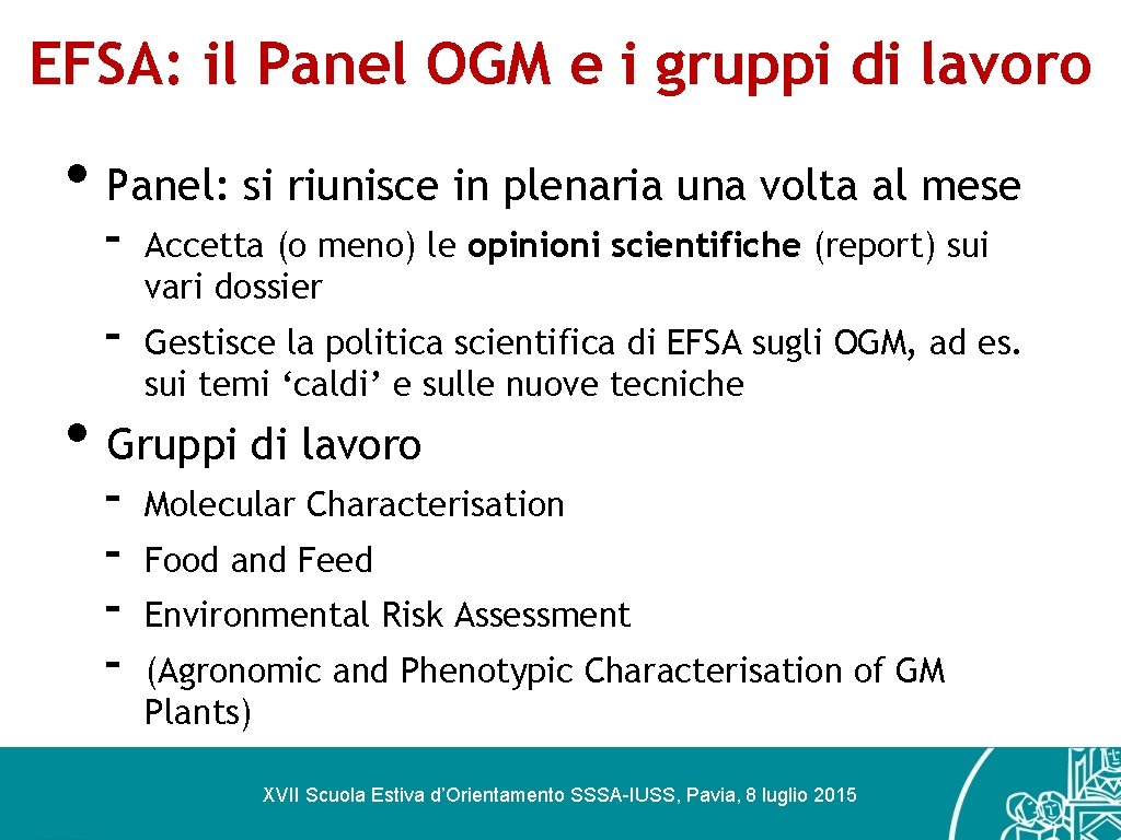 EFSA: il Panel OGM e i gruppi di lavoro • Panel: si riunisce in