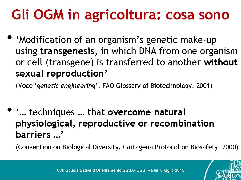 Gli OGM in agricoltura: cosa sono • ‘Modification of an organism’s genetic make-up using