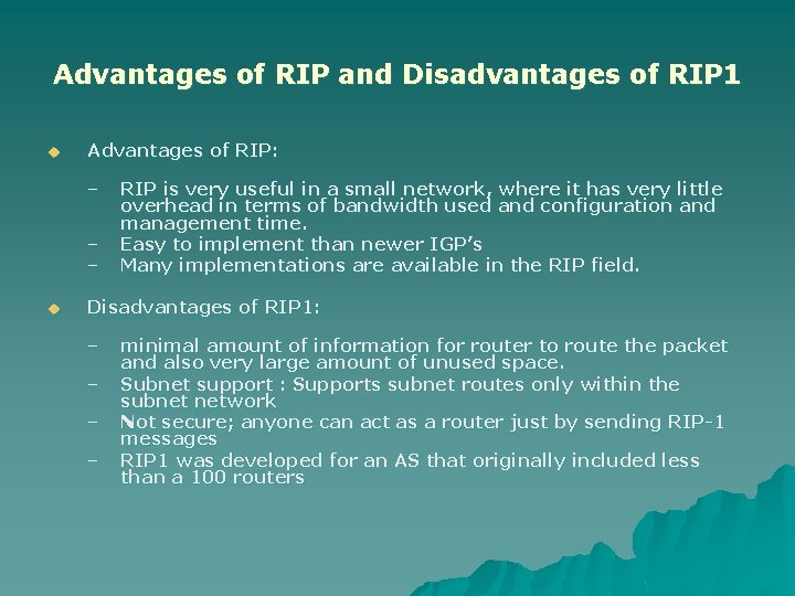 Advantages of RIP and Disadvantages of RIP 1 u Advantages of RIP: – –