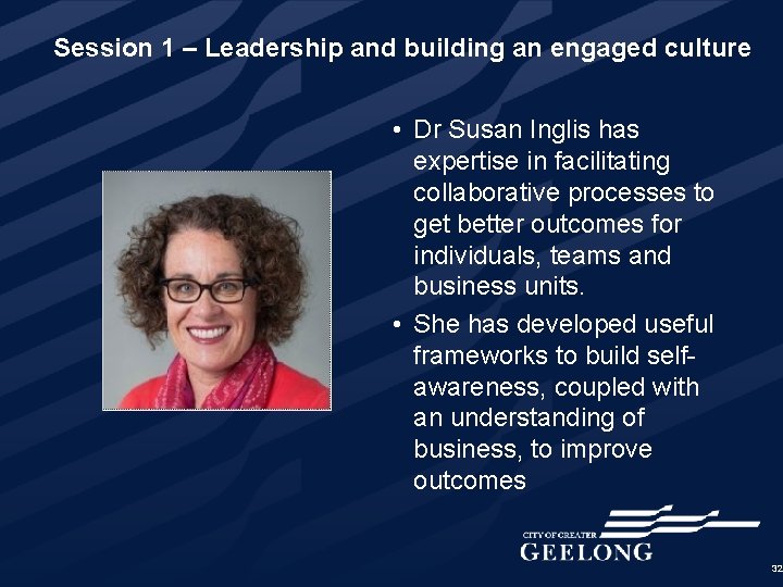 Session 1 – Leadership and building an engaged culture • Dr Susan Inglis has