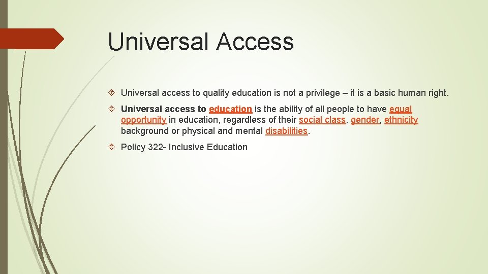 Universal Access Universal access to quality education is not a privilege – it is Universal Access Universal access to quality education is not a privilege – it is