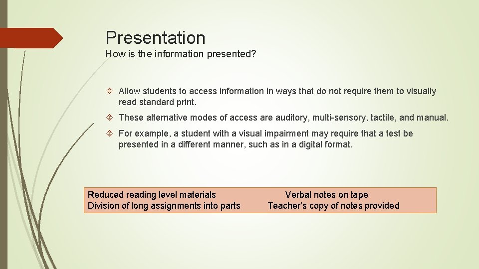 Presentation How is the information presented? Allow students to access information in ways that Presentation How is the information presented? Allow students to access information in ways that