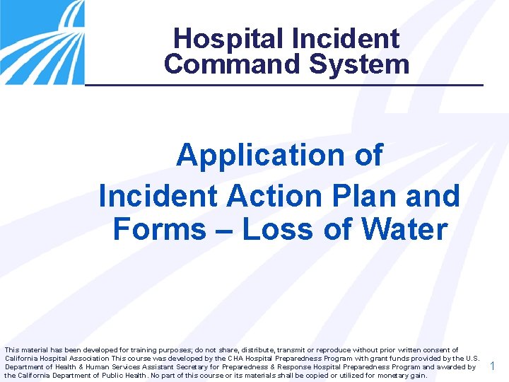 Hospital Incident Command System Application of Incident Action Plan and Forms – Loss of