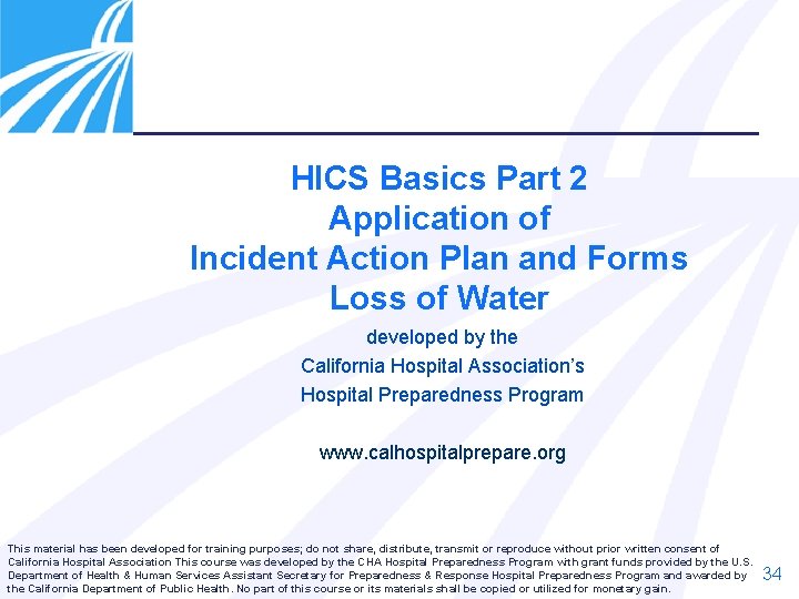 HICS Basics Part 2 Application of Incident Action Plan and Forms Loss of Water