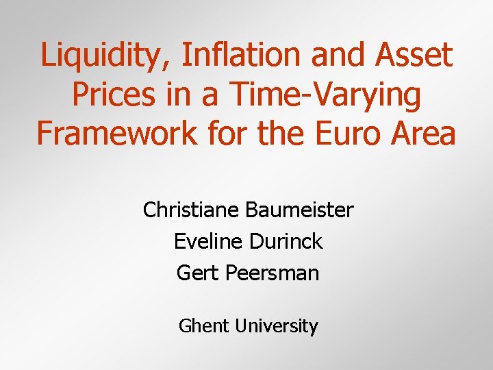 Liquidity, Inflation and Asset Prices in a Time-Varying Framework for the Euro Area Christiane