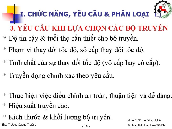I. CHỨC NĂNG, YÊU CẦU & PH N LOẠI 3. YÊU CẦU KHI LỰA I. CHỨC NĂNG, YÊU CẦU & PH N LOẠI 3. YÊU CẦU KHI LỰA