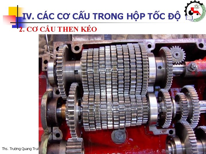 IV. CÁC CƠ CẤU TRONG HỘP TỐC ĐỘ 2. CƠ CẤU THEN KÉO Khoa