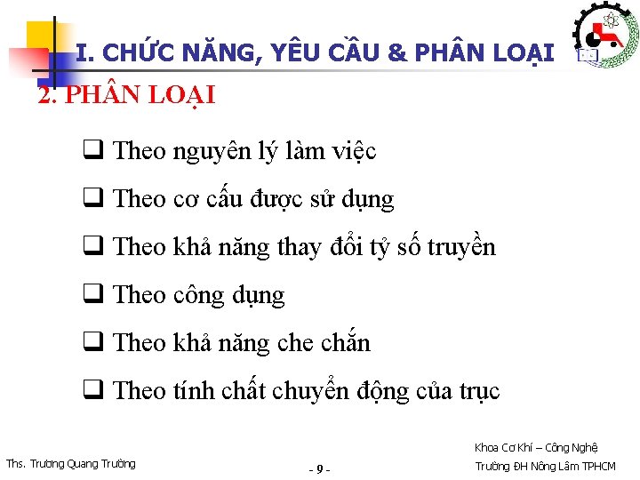 I. CHỨC NĂNG, YÊU CẦU & PH N LOẠI 2. PH N LOẠI q