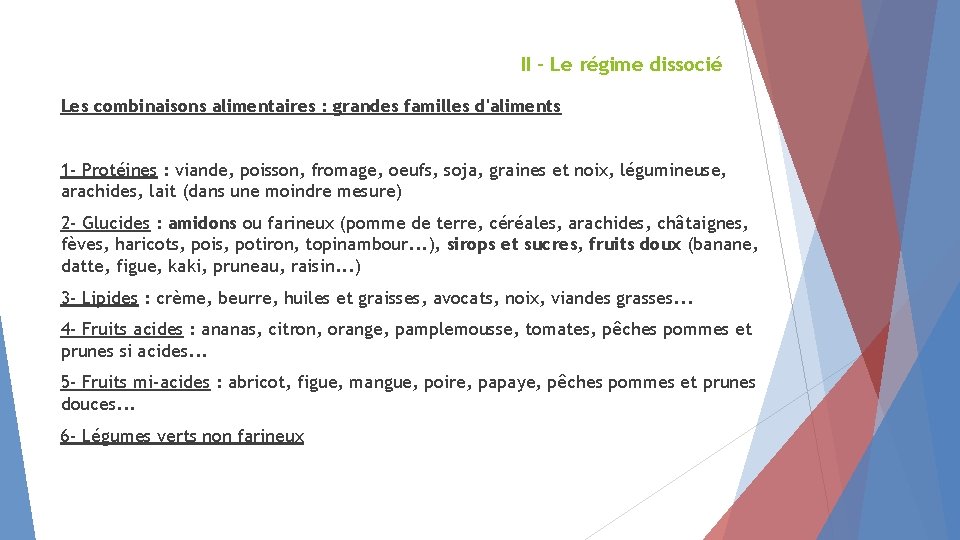 II - Le régime dissocié Les combinaisons alimentaires : grandes familles d'aliments 1 -