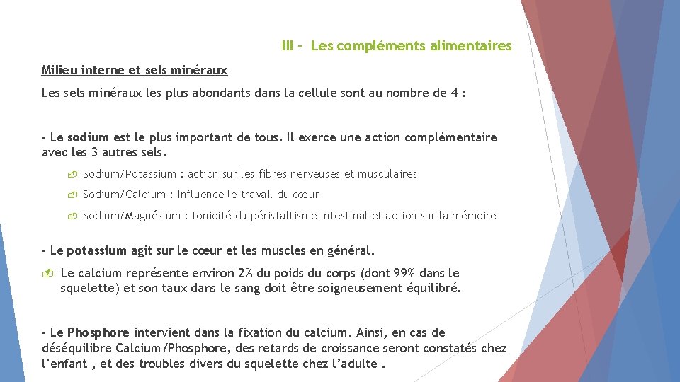 III - Les compléments alimentaires Milieu interne et sels minéraux Les sels minéraux les