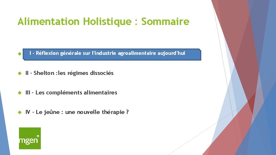 Alimentation Holistique : Sommaire - Réflexion générale sur agroalimentaire aujourd'hui I -I Réflexion surl'industrie