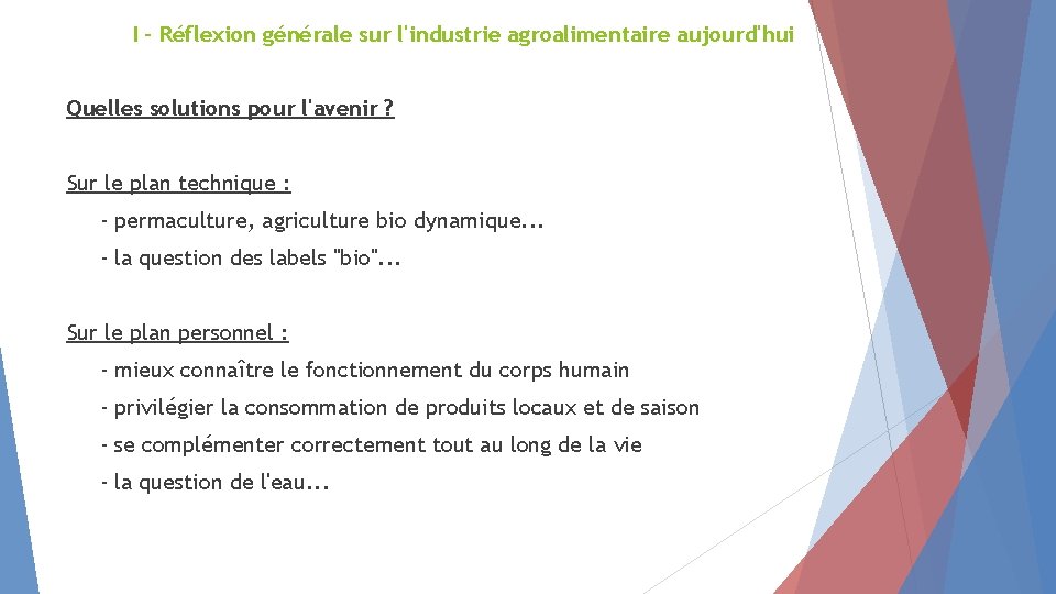 I - Réflexion générale sur l'industrie agroalimentaire aujourd'hui Quelles solutions pour l'avenir ? Sur