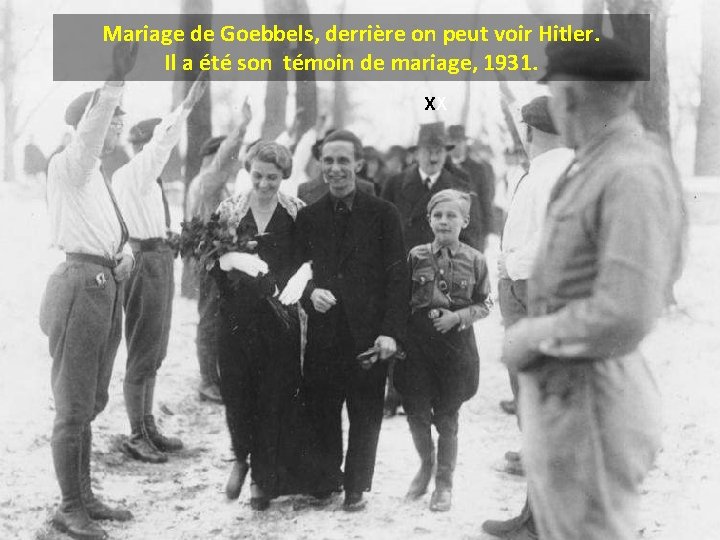 Mariage de Goebbels, derrière on peut voir Hitler. Il a été son témoin de
